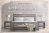 Bedroom with a grey bench at the foot of a bed, featuring white pillows and a cozy throw. Modern decor, soft lighting and elegant text overlay.