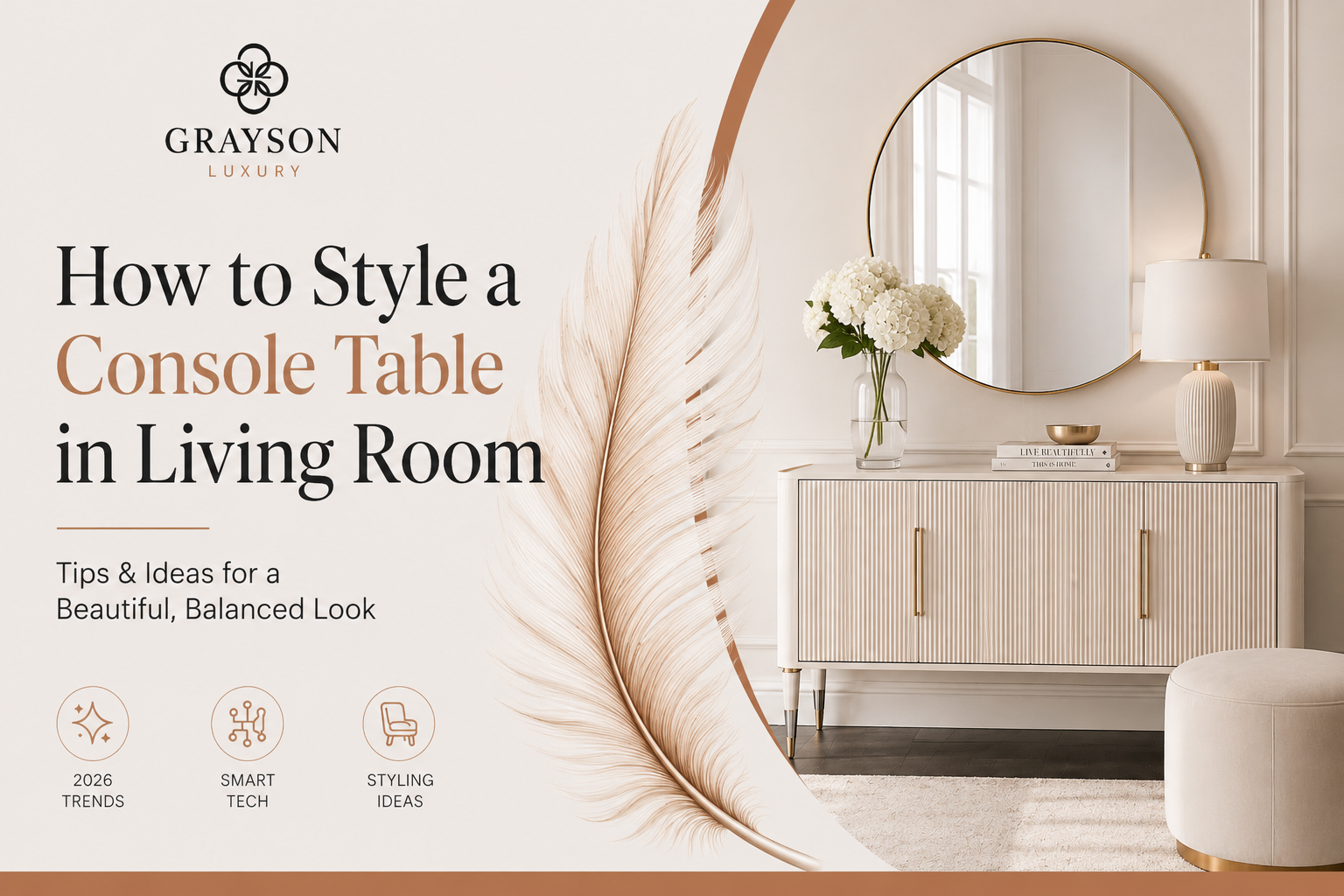 How to Style a Console Table in Living Room – Grayson Luxury
